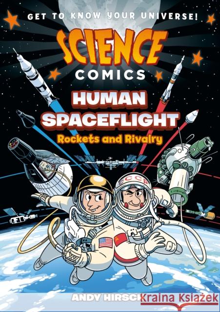 Science Comics: Human Spaceflight: Rockets and Rivalry Andy Hirsch 9781250846549