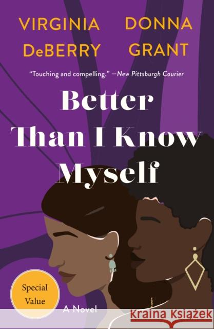 Better Than I Know Myself Virginia Deberry Donna Grant 9781250846648