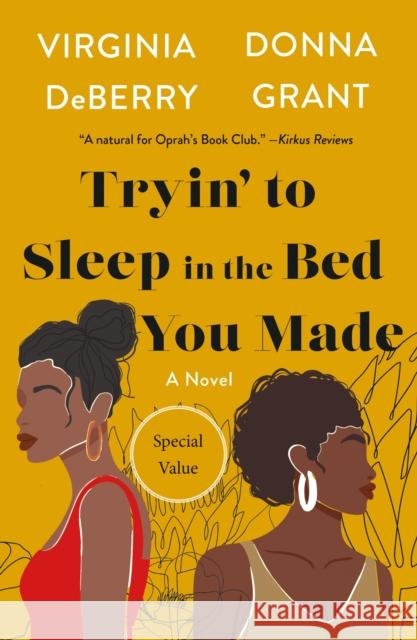 Tryin' to Sleep in the Bed You Made: A Novel Donna Grant 9781250846655 St. Martin's Griffin