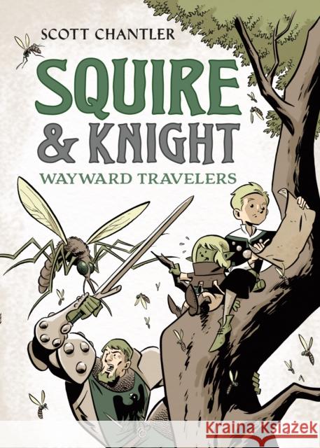 Squire & Knight: Wayward Travelers Scott Chantler 9781250846891