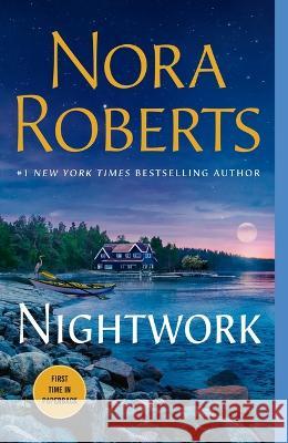 Nightwork Nora Roberts 9781250848734 St. Martin's Griffin