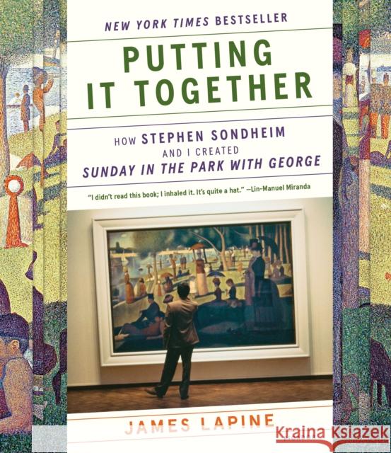 Putting It Together: How Stephen Sondheim and I Created Sunday in the Park with George Lapine, James 9781250849137 St Martin's Press