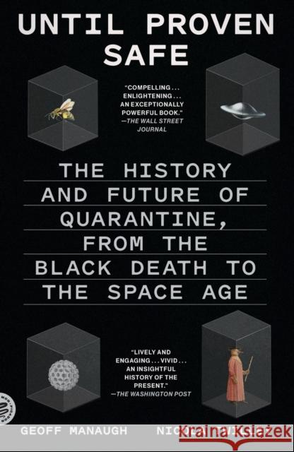 Until Proven Safe: The History and Future of Quarantine, from the Black Death to the Space Age Twilley, Nicola 9781250849366 Picador USA
