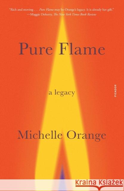 Pure Flame: A Legacy Michelle Orange 9781250849397