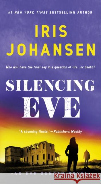 Silencing Eve: An Eve Duncan Novel Johansen, Iris 9781250849441 St. Martin's Publishing Group