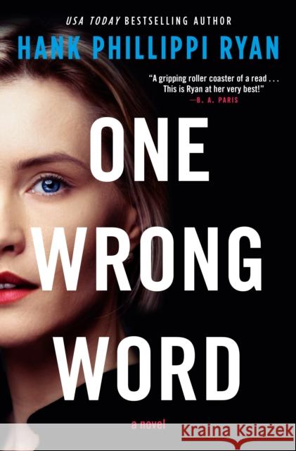 One Wrong Word Hank Phillippi Ryan 9781250849496