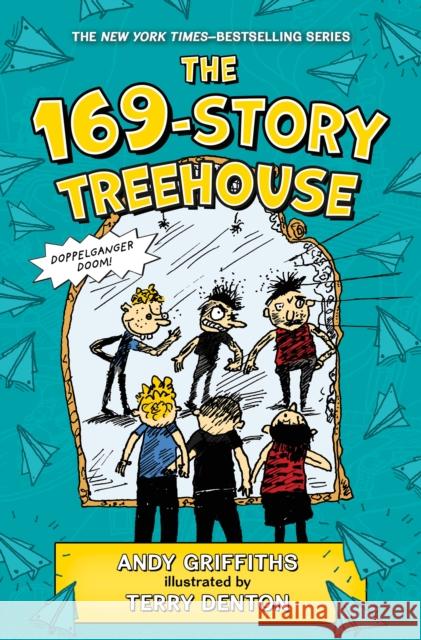 The 169-Story Treehouse: Doppelganger Doom! Andy Griffiths 9781250850218