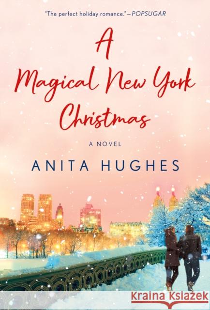 A Magical New York Christmas Anita Hughes 9781250850812 St. Martin's Press