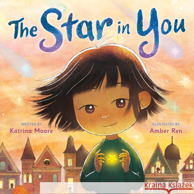 The Star in You Katrina Moore Amber Ren 9781250851451