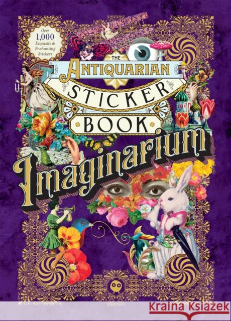 The Antiquarian Sticker Book: Imaginarium Odd Dot 9781250851895 Odd Dot