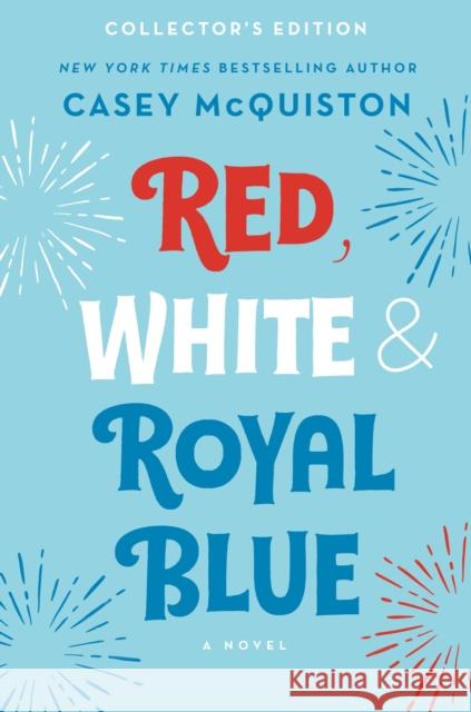 Red, White & Royal Blue: Collector's Edition: A Novel  9781250856036 St. Martin's Publishing Group