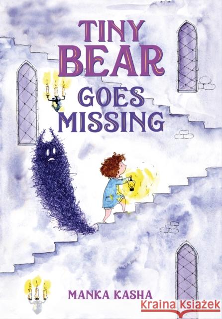 Tiny Bear Goes Missing Manka Kasha 9781250856999 Feiwel & Friends