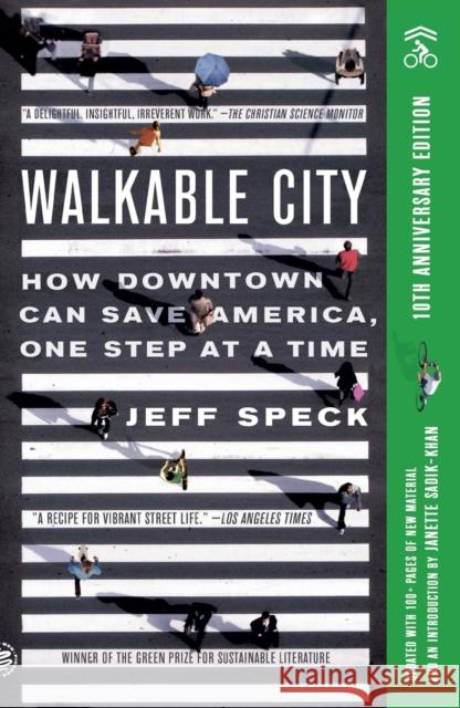 Walkable City (Tenth Anniversary Edition): How Downtown Can Save America, One Step at a Time Jeff Speck Sean McDonald 9781250857989 Picador USA