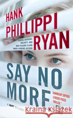 Say No More Hank Phillippi Ryan 9781250858566