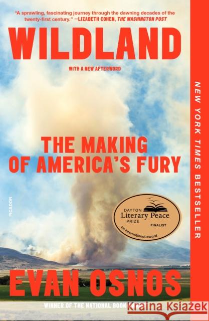 Wildland: The Making of America's Fury Evan Osnos 9781250858757 Picador USA