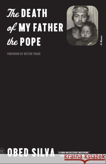 The Death of My Father the Pope: A Memoir Obed Silva 9781250858900