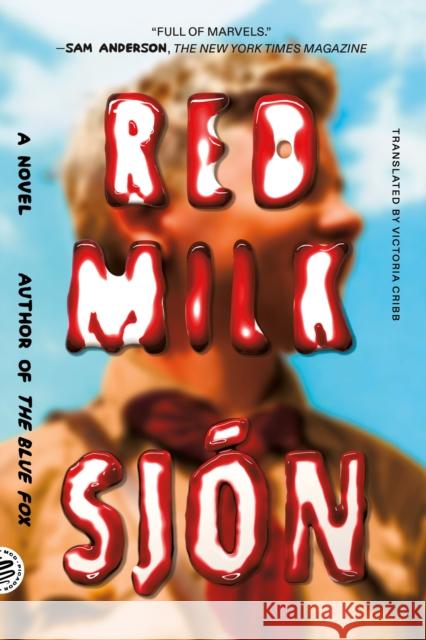 Red Milk: A Novel Sjon 9781250859068 Picador USA