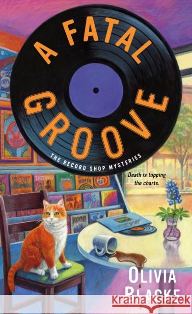 A Fatal Groove: The Record Shop Mysteries Olivia Blacke 9781250860101 St Martin's Press