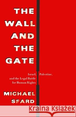 Wall and the Gate Michael Sfard 9781250860644