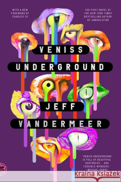 Veniss Underground Jeff VanderMeer 9781250860958