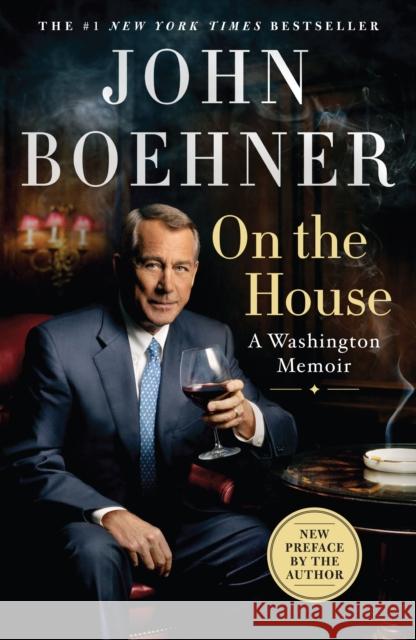 On the House: A Washington Memoir John Boehner 9781250861993 St. Martin's Griffin