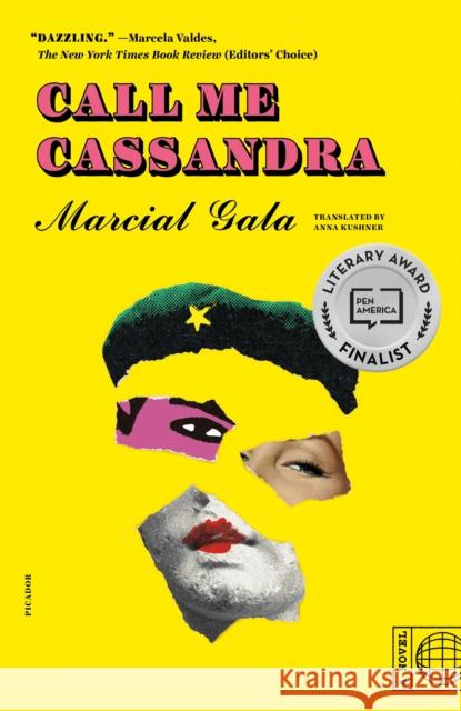 Call Me Cassandra: A Novel Marcial Gala 9781250863003