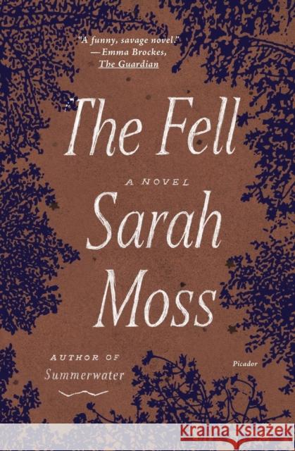 The Fell Sarah Moss 9781250863119 Picador USA