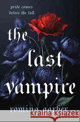 The Last Vampire Romina Garber 9781250863911