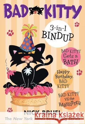 Bad Kitty 3-in-1 Bindup Nick Bruel 9781250864819 Square Fish