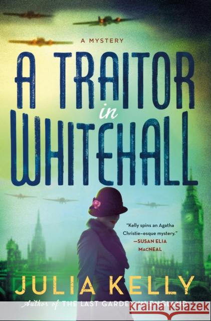 A Traitor in Whitehall Julia Kelly 9781250865489