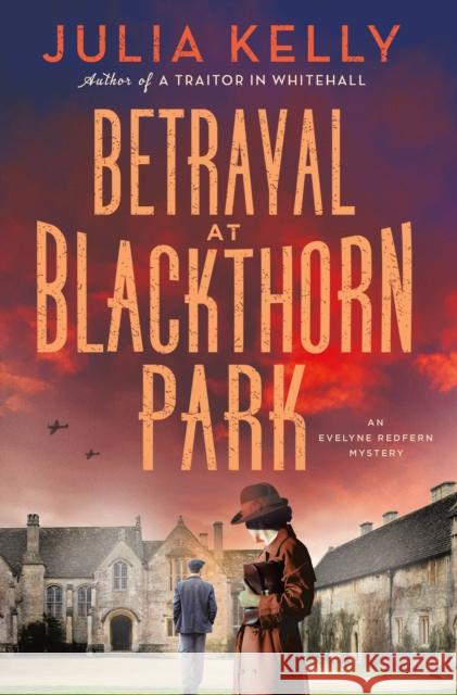 Betrayal at Blackthorn Park Julia Kelly 9781250865519