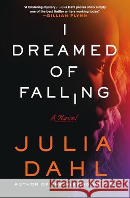 I Dreamed of Falling Julia Dahl 9781250865977