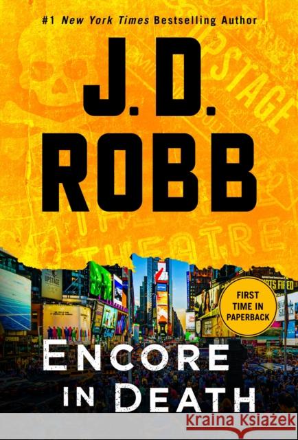 Encore in Death: An Eve Dallas Novel J. D. Robb 9781250866110 St. Martin's Press