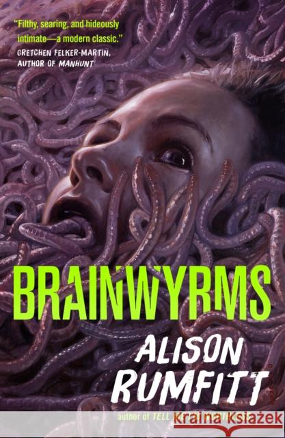 Brainwyrms Alison Rumfitt 9781250866257 Tor Publishing Group