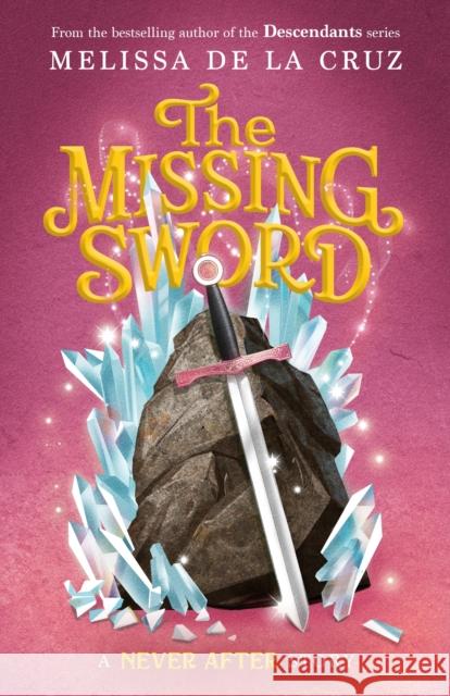 Never After: The Missing Sword Melissa d 9781250866295