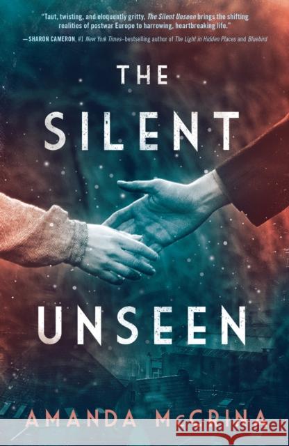 The Silent Unseen: A Novel of World War II Amanda McCrina 9781250866592 St Martin's Press