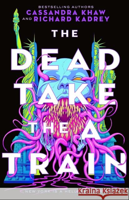 The Dead Take the A Train Cassandra Khaw 9781250867025 Tor Publishing Group