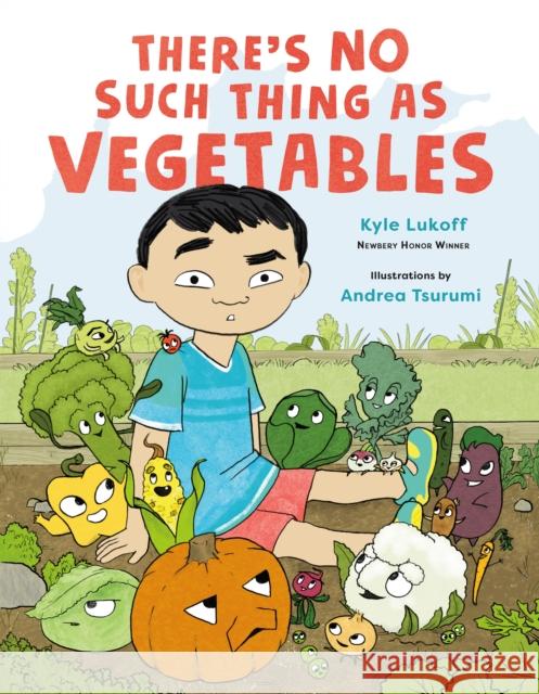 There's No Such Thing as Vegetables Kyle Lukoff Andrea Tsurumi 9781250867841 Henry Holt & Company