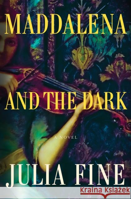 Maddalena and the Dark Julia Fine 9781250867872 Flatiron Books