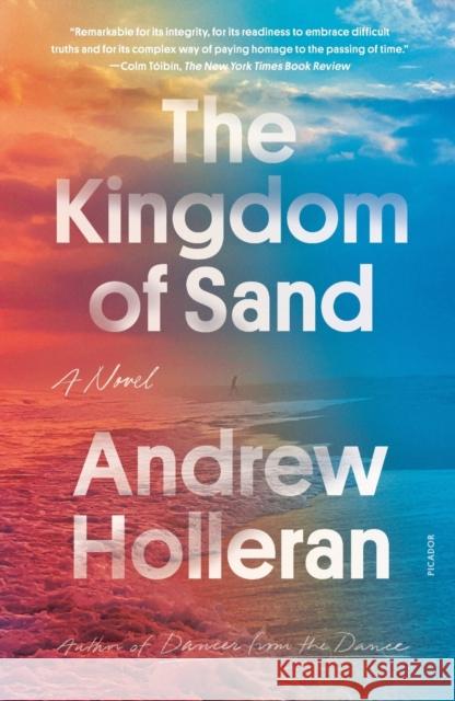 The Kingdom of Sand Andrew Holleran 9781250869036