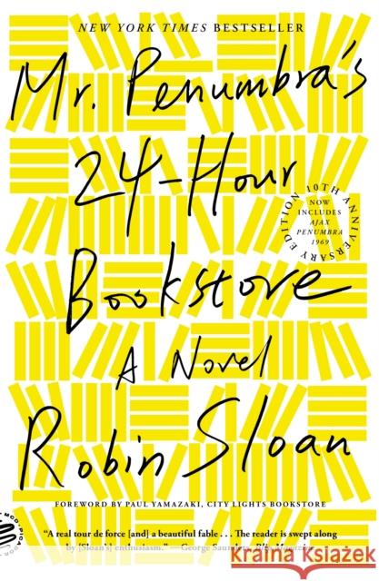 Mr. Penumbra's 24-Hour Bookstore (10th Anniversary Edition) Sloan, Robin 9781250870292 Picador USA