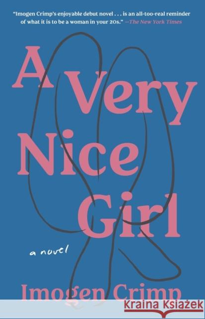 A Very Nice Girl: A Novel Imogen Crimp 9781250871077