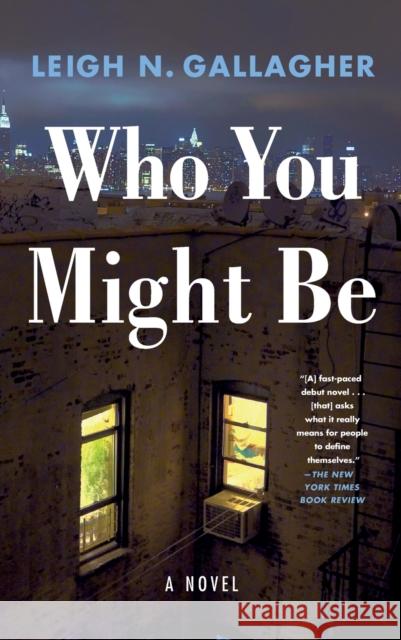 Who You Might Be Leigh N. Gallagher 9781250871473 Henry Holt and Co.