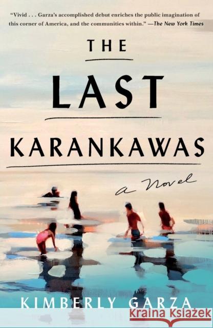 The Last Karankawas Garza, Kimberly 9781250871527 St Martin's Press