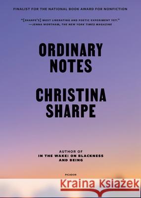Ordinary Notes Christina Sharpe 9781250872241