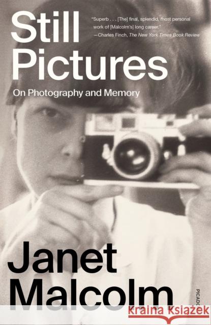 Still Pictures Janet Malcolm 9781250872258 Picador