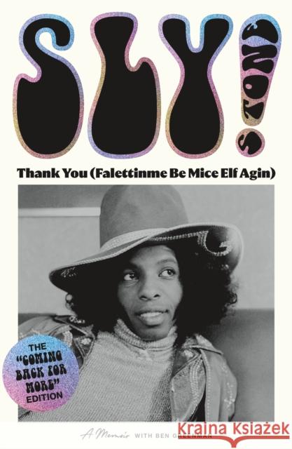 Thank You (Falettinme Be Mice Elf Agin): A Memoir Sly Stone Ben Greenman Questlove 9781250872265