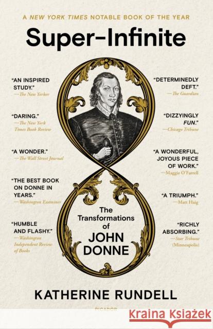 Super-Infinite: The Transformations of John Donne Katherine Rundell 9781250872500 Picador