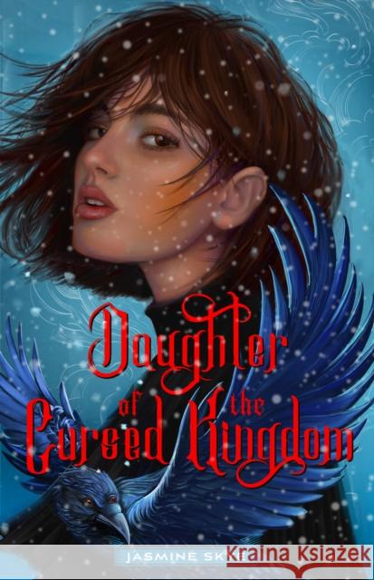 Daughter of the Cursed Kingdom Jasmine Skye 9781250872616 Feiwel & Friends