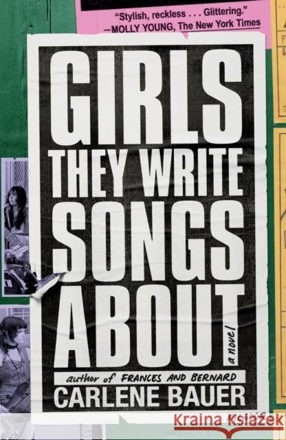 Girls They Write Songs About Carlene Bauer 9781250872838